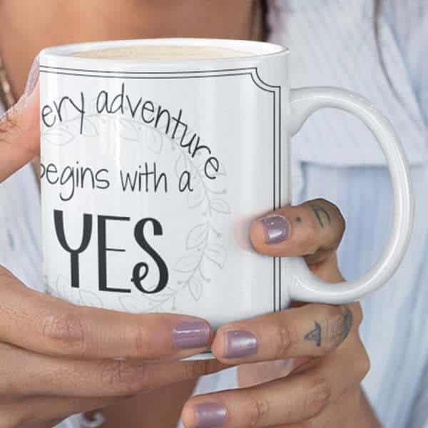 Every Adventure Begins With A Yes – Magic mug