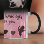Coffee mug with print - Love, I only have eyes for you - Magic mug