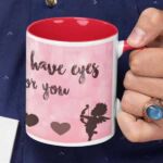Coffee mug with print - Love, I only have eyes for you - Red mug