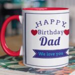 Coffee mug with print - Happy birthday dad  3 Photos- Red mug