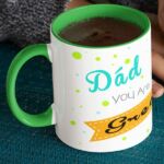 dad you are great- Green mug