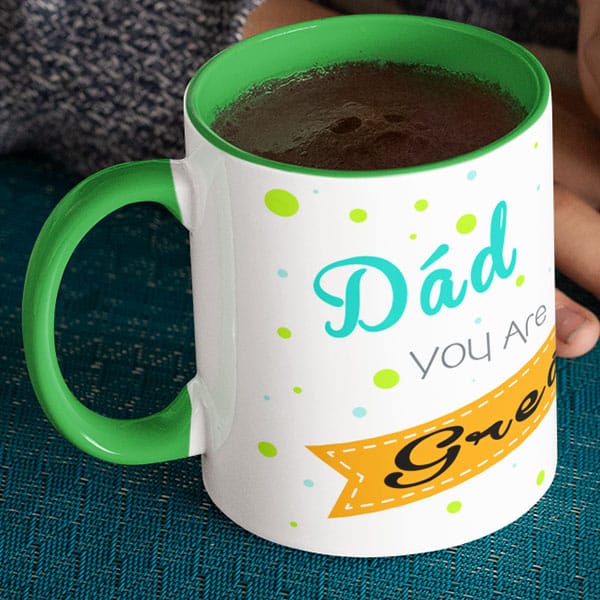 dad you are great- Green mug